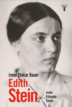Edith Stein / Edith Stein: Jew, Philosopher, Saint (Spanish Edition)