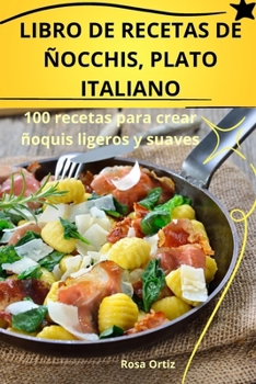 Paperback Libro de Recetas de Ñocchis, Plato Italiano [Spanish] Book