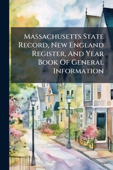 Paperback Massachusetts State Record, New England Register, and Year Book of General Information.... Book