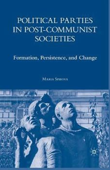 Paperback Political Parties in Post-Communist Societies: Formation, Persistence, and Change Book