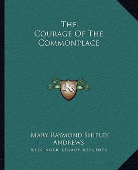 Paperback The Courage Of The Commonplace Book