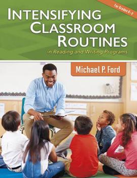 Paperback Intensifying Classroom Routines in Reading and Writing Programs Book