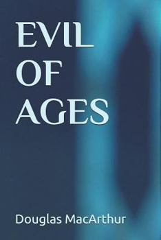 Paperback Evil Of Ages Book