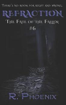 Refraction: - Book #6 of the Fate of the Fallen