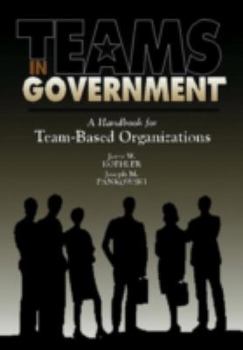 Paperback Teams in Government: A Handbook for Team-Based Organization Book