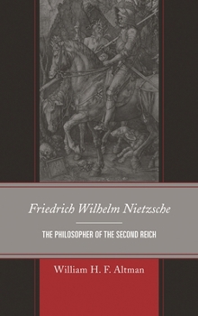 Paperback Friedrich Wilhelm Nietzsche: The Philosopher of the Second Reich Book