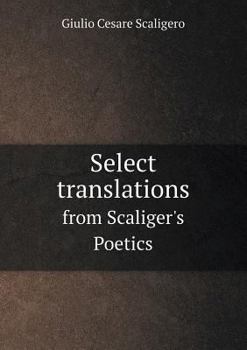 Paperback Select translations from Scaliger's Poetics Book