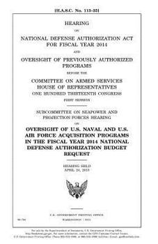 Paperback Hearing on National Defense Authorization Act for Fiscal Year 2014 and oversight of previously authorized programs before the Committee on Armed Servi Book