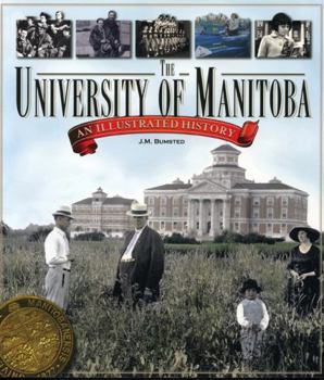 Hardcover The University of Manitoba: An Illustrated History Book