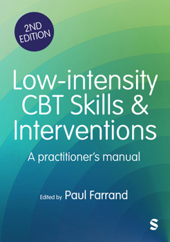 Paperback Low-Intensity CBT Skills and Interventions: A Practitioner′s Manual Book