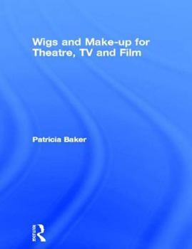 Paperback Wigs and Make-Up for Theatre, TV and Film Book