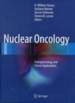 Hardcover Nuclear Oncology: Pathophysiology and Clinical Applications Book