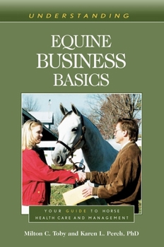 Paperback Understanding Equine Business Basics: Your Guide to Horse Health Care and Management Book