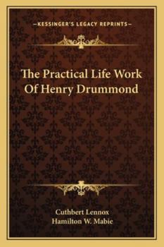 Paperback The Practical Life Work Of Henry Drummond Book