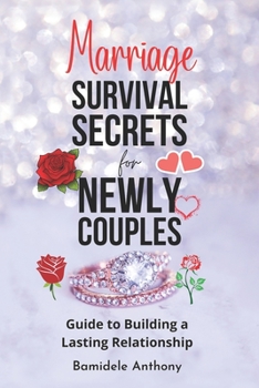 Paperback Marriage Survival Secrets for Newly Couples: Guide to Building a Lasting Relationship Book