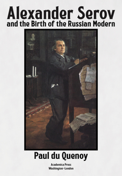Hardcover Alexander Serov and the Birth of the Russian Modern: (New and Revised 2nd Edition) Book