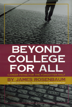 Paperback Beyond College for All: Career Paths for the Forgotten Half Book