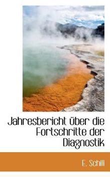 Jahresbericht ?ber Die Fortschritte der Diagnostik