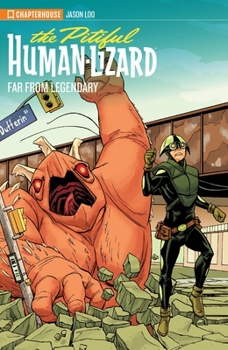 The Pitiful Human-Lizard, Vol. 1: Far From Legendary - Book #1 of the Pitiful Human-Lizard