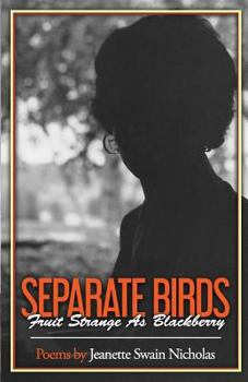 Paperback Separate Birds, Fruit Strange As Blackberry Book
