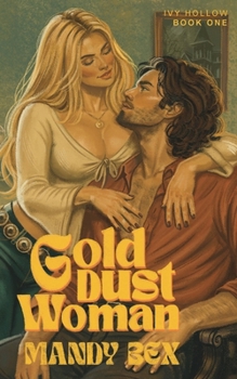 Gold Dust Woman: A Small Town Ghost Story Romance (Ivy Hollow)
