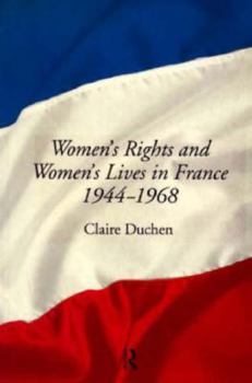 Paperback Women's Rights and Women's Lives in France 1944-68 Book