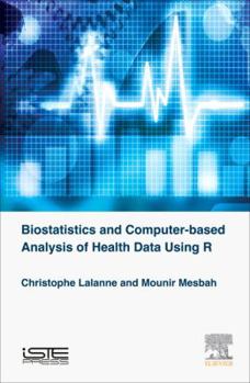 Hardcover Biostatistics and Computer-Based Analysis of Health Data Using R Book