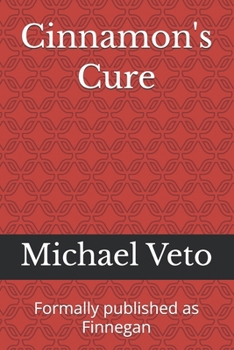 Paperback Cinnamon's Cure: Formally published as Finnegan Book
