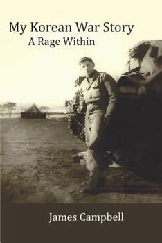 Paperback My Korean War Story: A Rage Within Book
