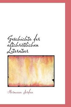 Hardcover Geschichte Der Altchristlichen Literatur Book
