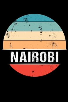 Paperback Nairobi: 100 Pages 6 'x 9' - College Ruled Paper Journal Manuscript - Planner - Scratchbook - Diary Book