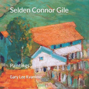 Paperback Selden Connor Gile: Paintings Book