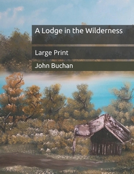 Paperback A Lodge in the Wilderness: Large Print Book