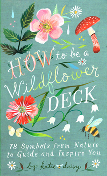 Cards How to Be a Wildflower Deck Book