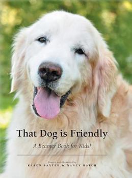 Hardcover That Dog is Friendly: A Beamer Book for Kids! Book