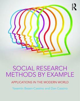 Paperback Social Research Methods by Example: Applications in the Modern World Book