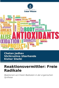 Reaktionsvermittler: Freie Radikale: Reaktionen von freien Radikalen in der organischen Synthese (German Edition)