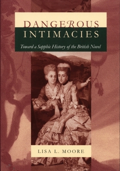 Paperback Dangerous Intimacies: Toward a Sapphic History of the British Novel Book