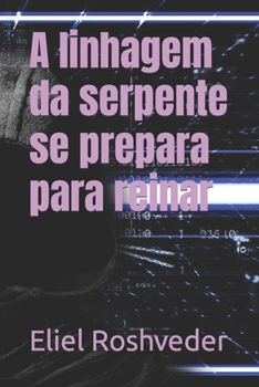 Paperback A linhagem da serpente se prepara para reinar [Portuguese] Book