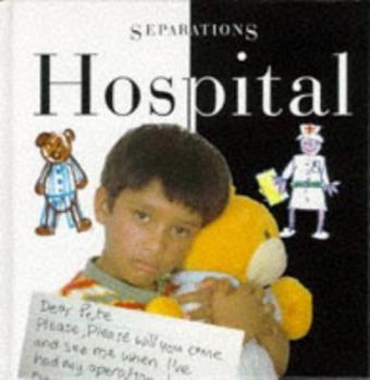 Hardcover Separation: Hospital (Separations) Book