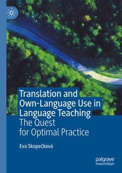 Hardcover Translation and Own-Language Use in Language Teaching: The Quest for Optimal Practice Book