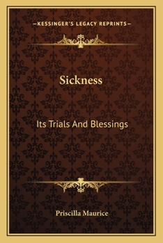 Paperback Sickness: Its Trials And Blessings Book