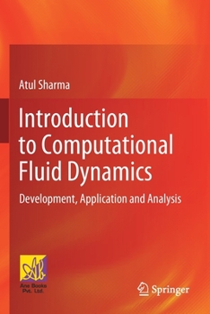 Paperback Introduction to Computational Fluid Dynamics: Development, Application and Analysis Book