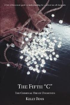 Paperback The Fifth C: The Criminal Use of Diamonds Book