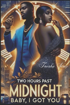 Paperback Two Hours Past Midnight: Baby, I Got You Book