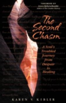 Paperback The Second Chasm: A Soul's Troubled Journey from Despair to Healing Book