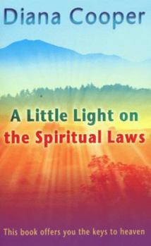 Paperback A Little Light on the Spiritual Laws: This Book Offers You the Keys to Heaven Book