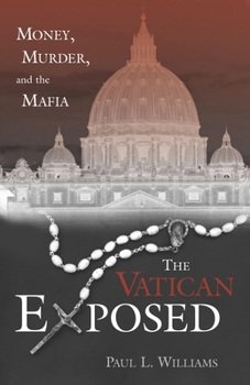 Hardcover The Vatican Exposed: Money, Murder, and the Mafia Book
