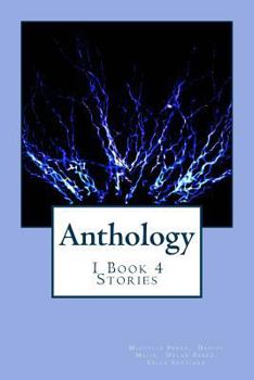 Paperback Anthology: 1 Book 4 Stories Book