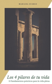 Paperback Los Cuatro Pilares de Tu Vida [Spanish] Book